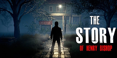 亨利毕绍普的故事 Build.8184425|恐怖冒险|容量8.6GB|免安装绿色中文版|支持键盘.鼠标