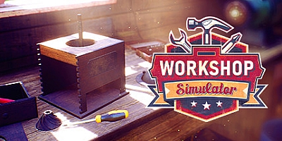 车间模拟器/工坊模拟器 v1.2.13975|模拟经营|容量10.4GB|免安装绿色中文版|支持键盘.鼠标