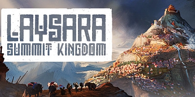峰顶王国/Laysara: Summit Kingdom Build.14552938|策略模拟|容量2.7GB|免安装绿色中文版|支持键盘.鼠标.手柄