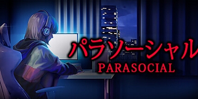 Parasocial v1.0.8|恐怖冒险|容量6GB|免安装绿色中文版|支持键盘.鼠标
