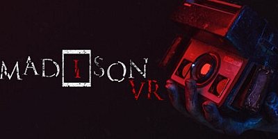 麦迪逊VR/MADiSON VR v1.0.0|恐怖冒险|容量10.9GB|免安装绿色中文版|支持键盘.鼠标.手柄.VR