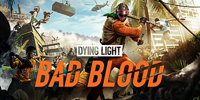 消逝的光芒:仇恨/Dying Light: Bad Blood v3688035|射击动作|容量20.5GB|免安装绿色中文版|支持键盘.鼠标.手柄