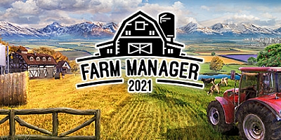 农场经理2021/Farm Manager 2021 v1.1.532|模拟经营|容量6.1GB|免安装绿色中文版|支持键盘.鼠标