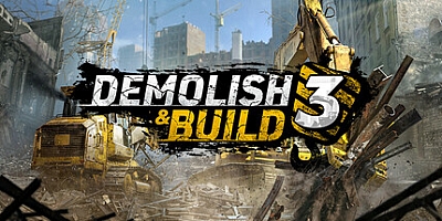 拆迁建造3/Demolish & Build 3 v1.0|模拟经营|容量19.6GB|免安装绿色中文版|支持键盘.鼠标.手柄