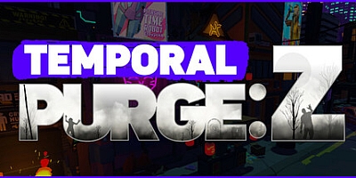 时间净化:Z/Temporal Purge: Z v1.0.0|动作冒险|容量5.3GB|免安装绿色中文版|支持键盘.鼠标.手柄