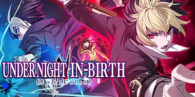夜下降生2/UNDER NIGHT IN-BIRTH II Sys:Celes v1.12|格斗动作|容量16.4GB|免安装绿色中文版|支持键盘.鼠标.手柄