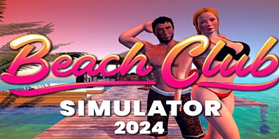 海滩俱乐部模拟器2024/Beach Club Simulator 2024 v1.0|模拟经营|容量4.5GB|免安装绿色中文版|支持键盘.鼠标