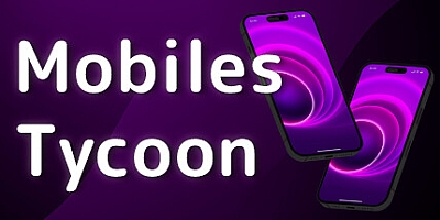 手机大亨/Mobiles Tycoon v1.0.1|模拟经营|容量280MB|免安装绿色中文版|支持键盘.鼠标.手柄