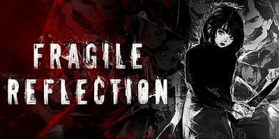 脆弱的倒影/Fragile Reflection Build.19883121|动作冒险|容量7.8G|免安装绿色中文版|支持键盘.鼠标.手柄