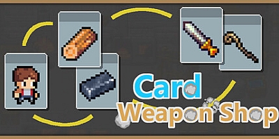 卡牌武器店/Card Weapon Shop Build.15409114|模拟经营|容量455MB|免安装绿色中文版|支持键盘.鼠标.手柄