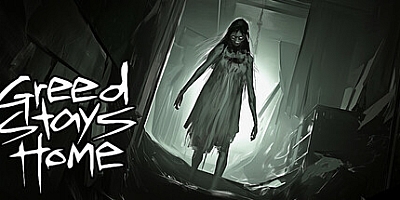 贪婪留在家里/Greed Stays Home Build.17089481|恐怖冒险|容量4.5GB|免安装绿色中文版|支持键盘.鼠标