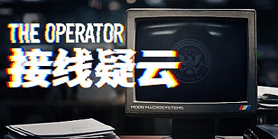 接线疑云/The Operator v5100|解谜冒险|容量4GB|免安装绿色中文版|支持键盘.鼠标