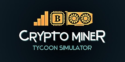 挖矿大亨模拟器/Crypto Miner Tycoon Simulator Build.16512218|模拟经营|容量343MB|免安装绿色中文版|支持键盘.鼠标