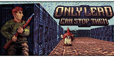 只有铅才能阻止它们/Only Lead Can Stop Them Build.18223651|动作冒险|容量1.3GB|免安装绿色中文版|支持键盘.鼠标