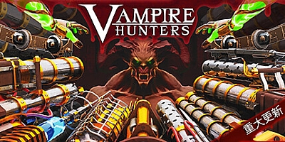 吸血鬼猎人/Vampire Hunters Build.14677290|动作冒险|容量4.3GB|免安装绿色中文版|支持键盘.鼠标.手柄