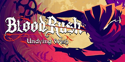血涌不息/BloodRush: Undying Wish Build.20047910|动作冒险|容量220M|免安装绿色中文版|支持键盘.鼠标