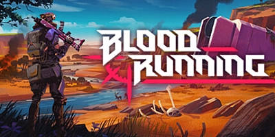 血液奔流/Blood Running Build.17636890|动作冒险|容量893MB|免安装绿色中文版|支持键盘.鼠标.手柄