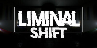 边界迁移/LIMINAL SHIFT v1.0.0|恐怖冒险|容量6.6GB|免安装绿色中文版|支持键盘.鼠标.手柄