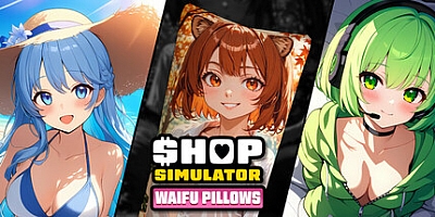 商店模拟器:抱枕/Shop Simulator: Waifu Pillows v1.2.0.23|模拟经营|容量2.2GB|免安装绿色中文版|支持键盘.鼠标.手柄